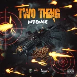 Intence – Two Thing