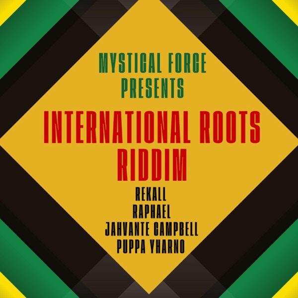 International Roots Riddim - Mystical Force