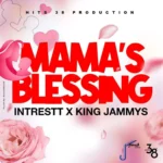 Intrestt x King Jammy – Mama’s Blessing