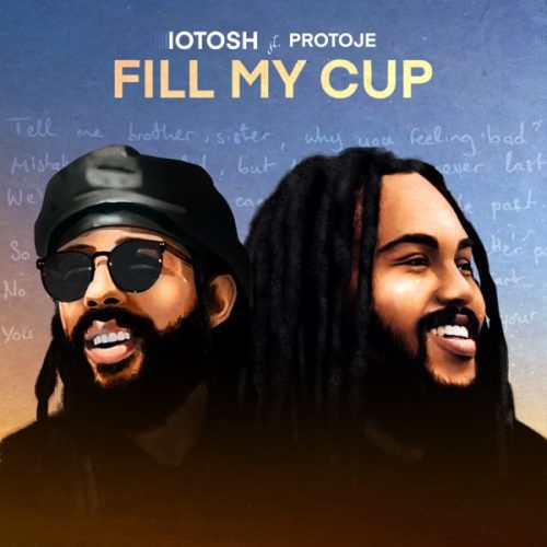 iotosh - protoje - fill my cup