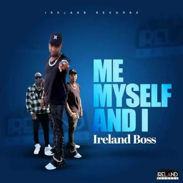 Ireland Boss - Me, Myself And I