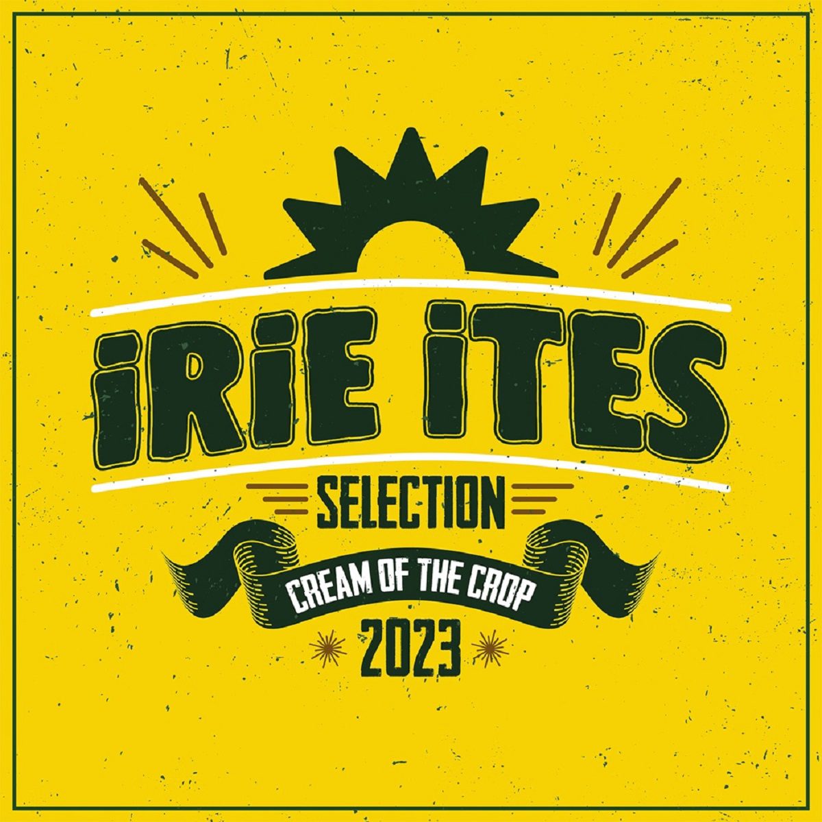 Irie Ites Cream Of The Crop Album