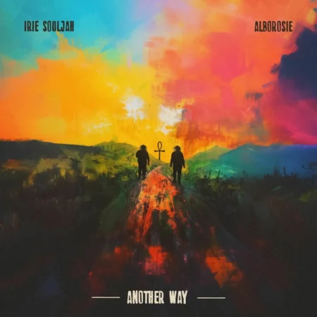 Irie Souljah Ft. Alborosie - Another Way