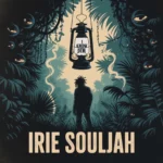 Irie Souljah – I Know Dem