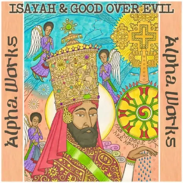 Isayah & Good Over Evil - Alpha Works