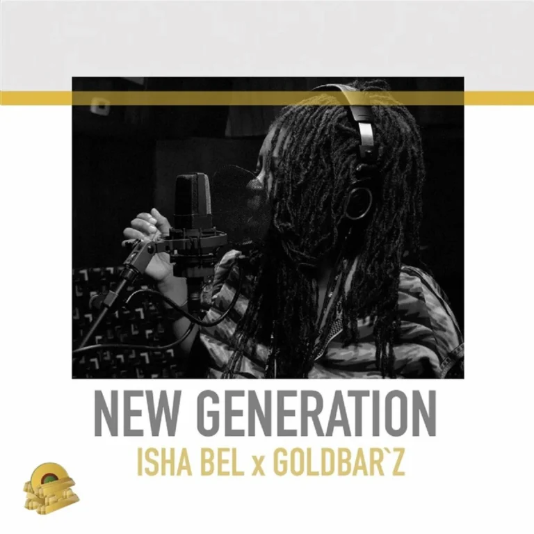 Isha Bel X Goldbar'z - New Generation