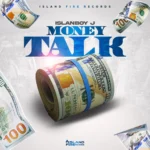 IslanBoy J – Money Talk