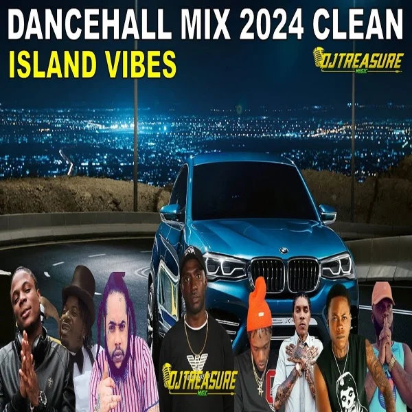 Island Vibes Dancehall Mixtape - Dj Treasure