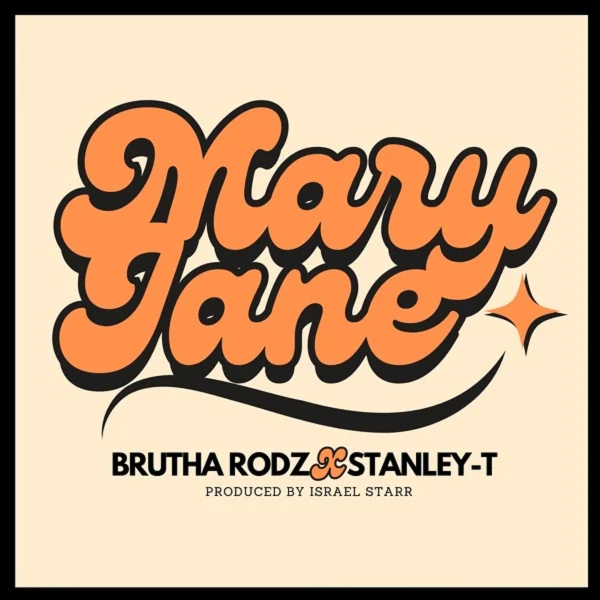 Israel Starr, Stanley T & Brutha Rodz - Mary-jane