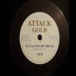 It’s Gonna Be Dread Riddim – Techniques, Attack, Jah Guidance