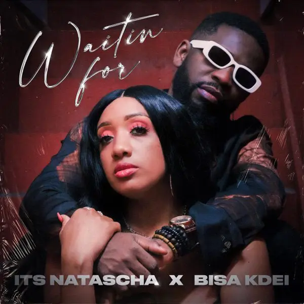 its natascha & bisa kdei - waitin for