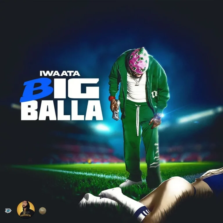 Iwaata – Big Balla Iwaata - Big Balla