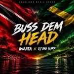 Iwaata x Dj Big Skipp – Buss Dem Head