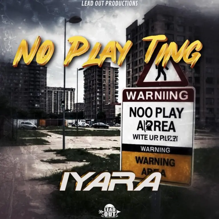 Iyara – No Play Ting