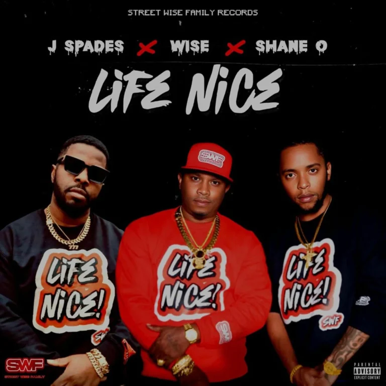 J Spades x Wise x Shane O – Life Nice J Spades X Wise X Shane O - Life Nice