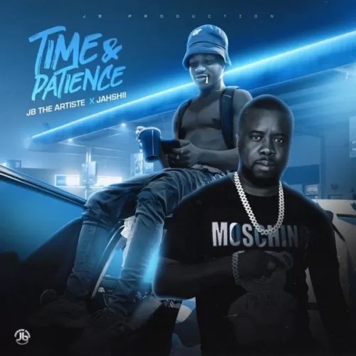 jb the artiste and jahshii - time and patience