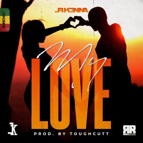 Jr Kenna - My Love