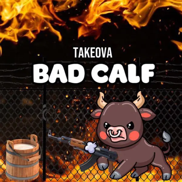 takeova - bad calf