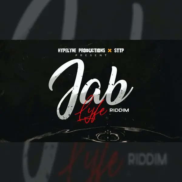 Jab Lyfe Riddim – Hype Lyne Productions jab lyfe riddim - hype lyne productions