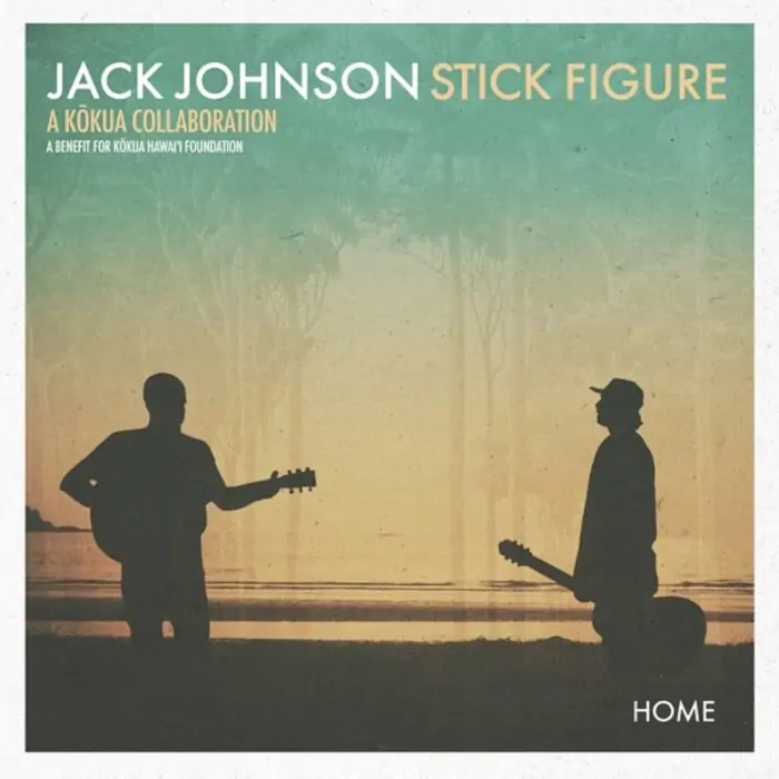 Jack Johnson & Stick Figure - Home