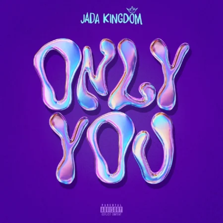 Jada Kingdom - Only You