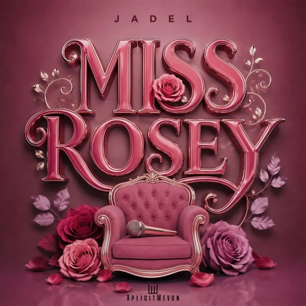 Jadel - Miss Rosey Jadel - Miss Rosey