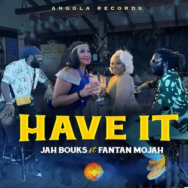 jah bouks feat. fantan mojah - have it