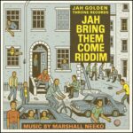 Jah Bring Them Come Riddim – Jah Golden Throne Records