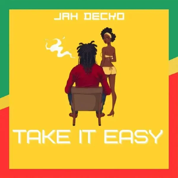 Jah Decko - Take It Easy