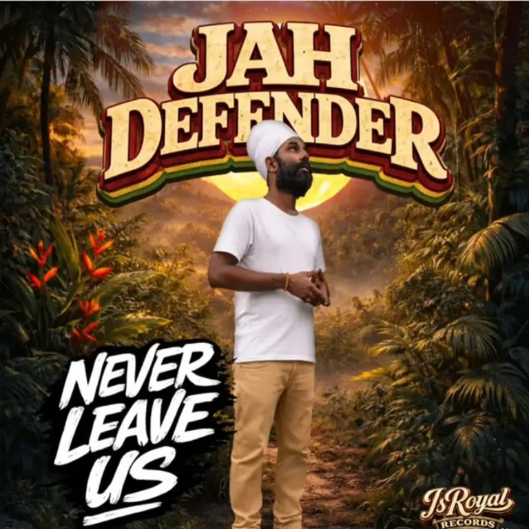 Jah Defender - Never Leave Us