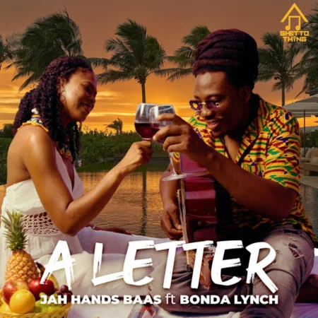 Jah Hands Baas Ft. Bonda Lynch - A Letter