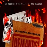 Jah Lama Ft. Jeff Fullyauto – Demands