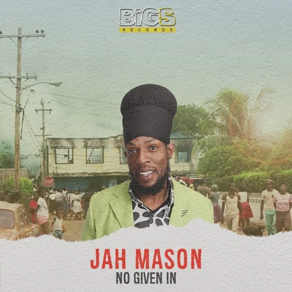 Jah Mason - No Given In