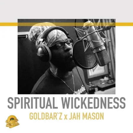 Goldbar'z  X Jah Mason - Spiritual Wickedness