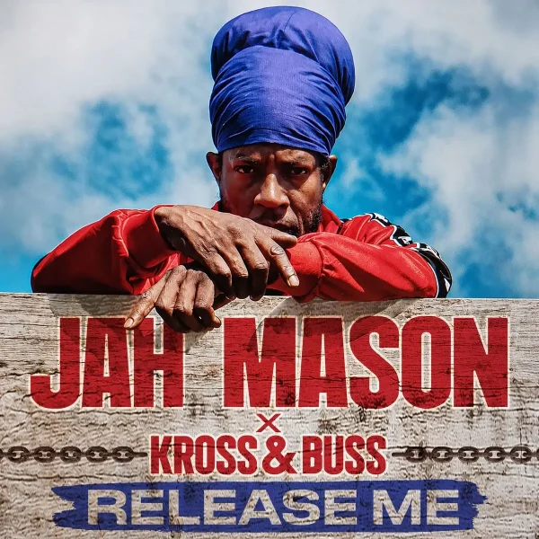 Jah Mason X Kross & Buss - Release Me