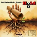 Jah Myhrakle – Hold On