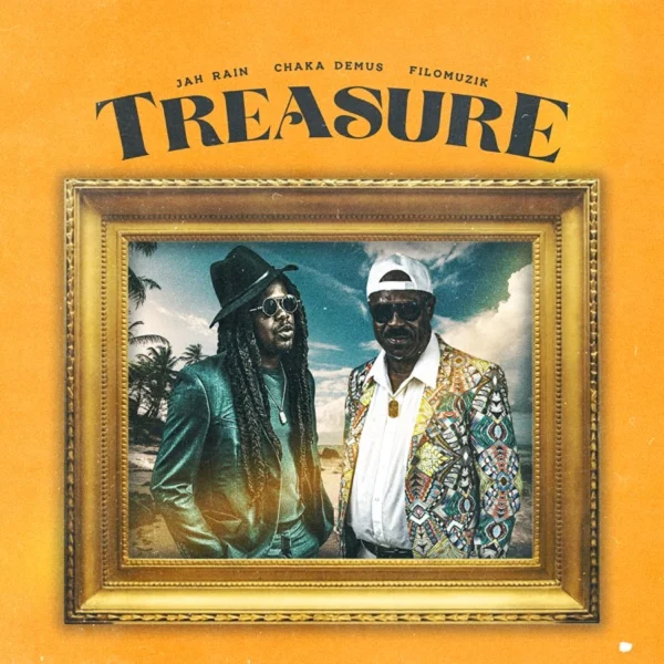 Jah Rain, Chaka Demus & Filomuzik - Treasure