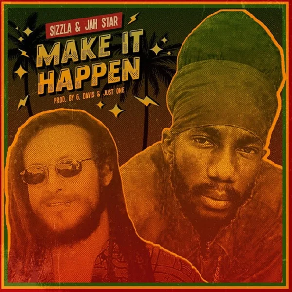 Jah Star & Sizzla - Make It Happen