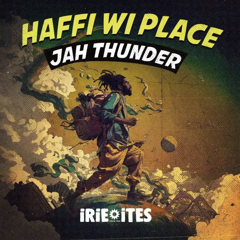 Jah Thunder, Irie Ites & The Ligerians – Haffi Wi Place Jah Thunder, Irie Ites & The Ligerians - Haffi Wi Place