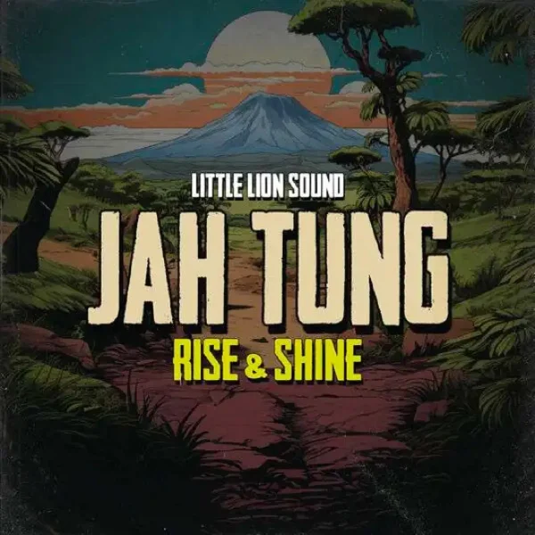 Jah Tung & Little Lion Sound - Rise & Shine 