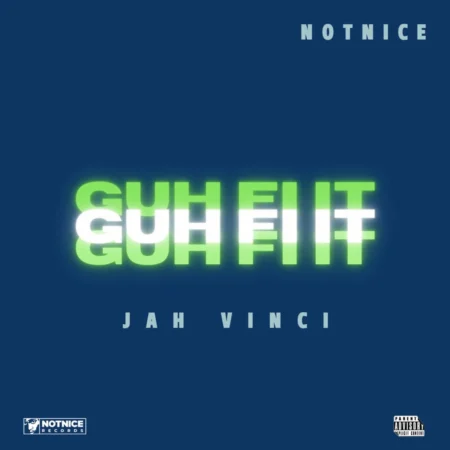 Jah Vinci - Guh Fi It