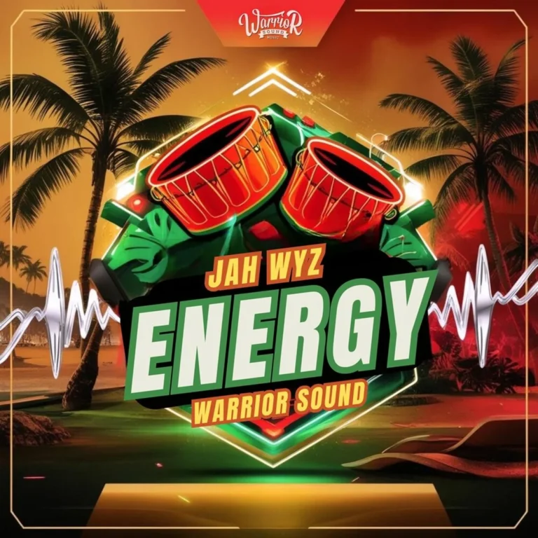 Jah Wyz X Warrior Sound - Energy