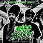 Jahman x Busy Signal – Madd Smaddy