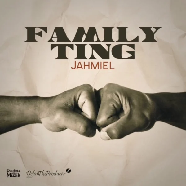 Jahmiel - Family Ting