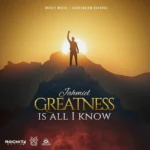 Jahmiel – Greatness Is All I Know