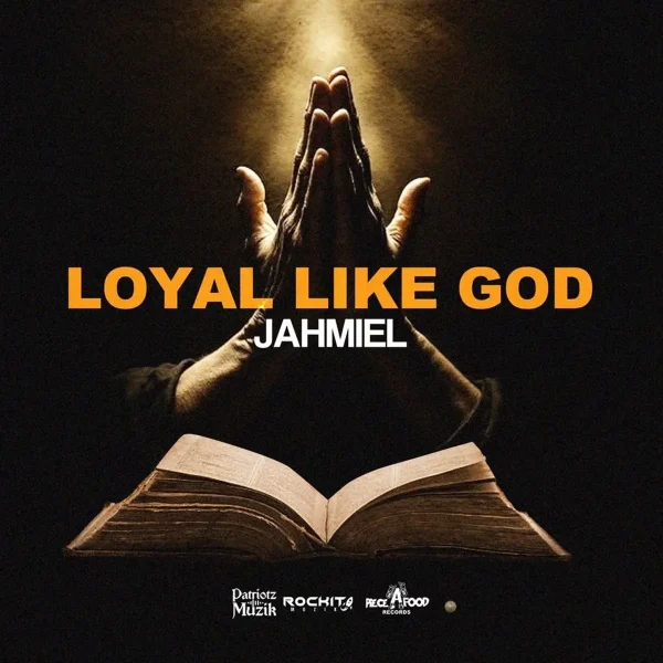Jahmiel – Loyal Like God Jahmiel - Loyal Like God