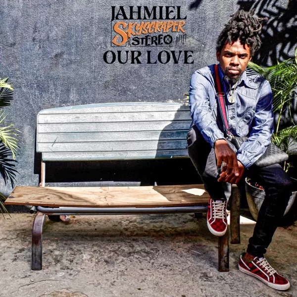 jahmiel - our love