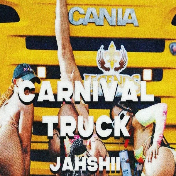 Jahshii - Carnival Truck