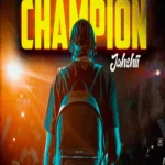 Jahshii – Champion