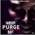 Jahshii – Purge Bait